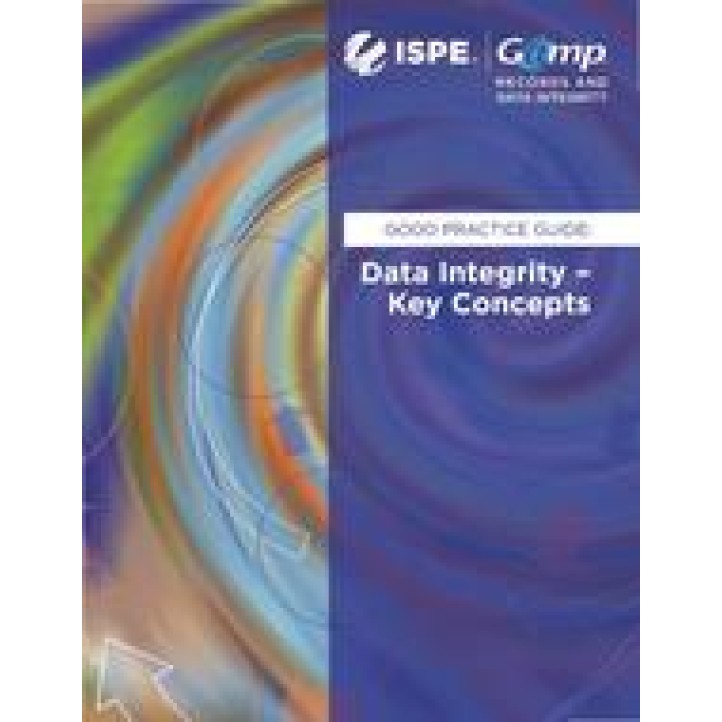 ISPE GAMP RDI Good Practice Guide: Data Integrity &#8211; Key Concepts PDF