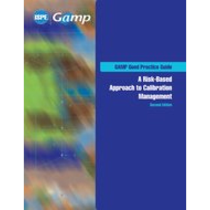 GAMP Good Practice Guide: A Risk-Based Approach to Calibration Management, Second Edition PDF