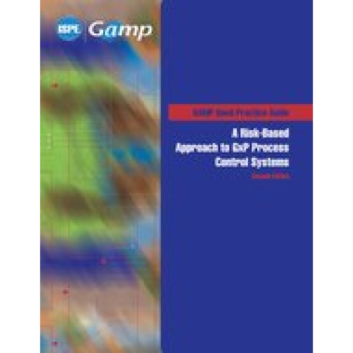 GAMP Good Practice Guide:  A Risk-Based Approach to GxP Process Control PDF