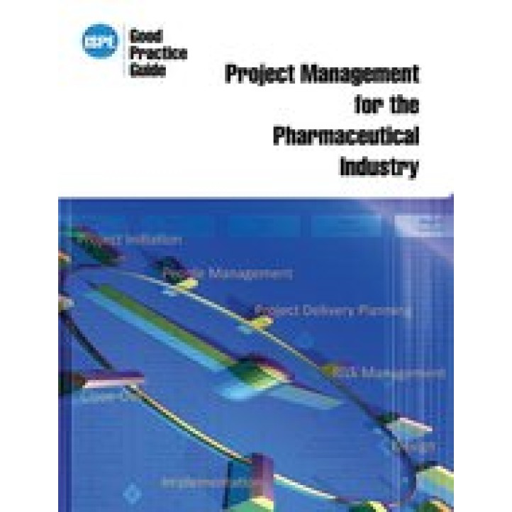 ISPE Good Practice Guide: Project Management for the Pharmaceutical Industry PDF